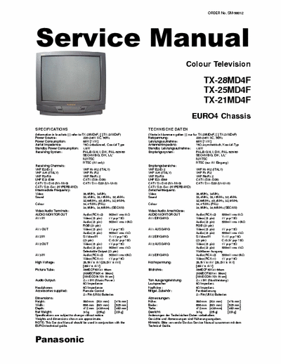 Panasonic TX-28MD4F PANASONIC 
TX-28MD4F TX-25MD4F TX-21MD4F
Chassis: EURO4
Color television